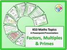 Factors, Multiples and Primes for KS3